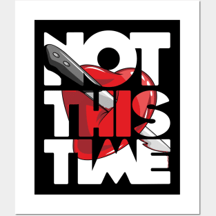 Not this time stab heart stabbing love issues birthday gift shirt Posters and Art